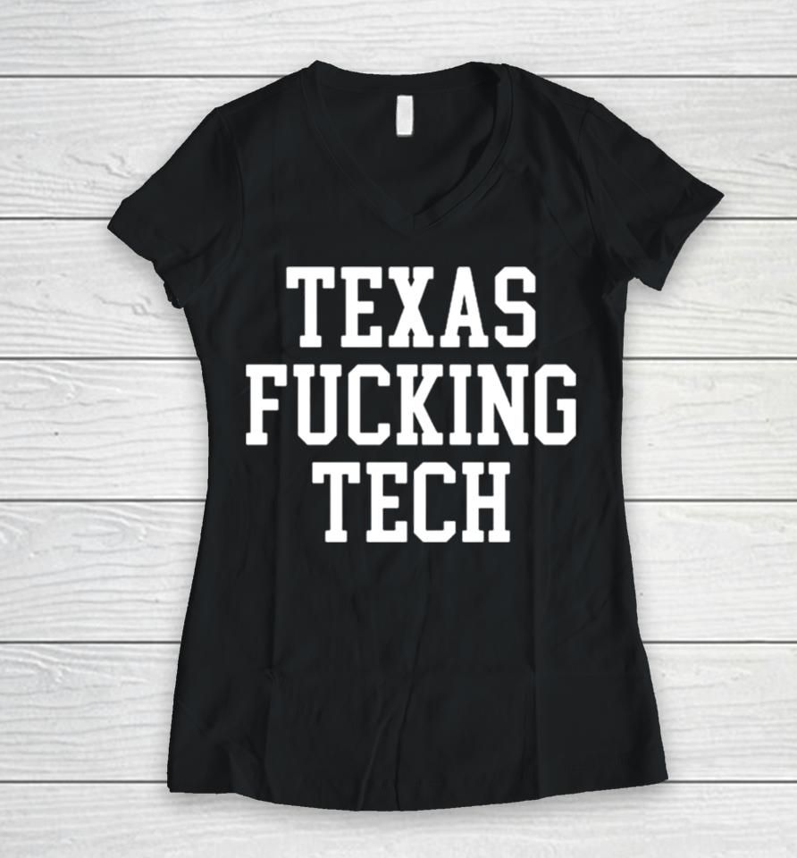 Texas Fucking Tech Women V-Neck T-Shirt