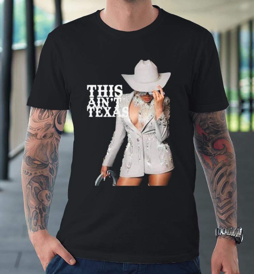 Texas Hold Em Beyonce 2024 Premium T-Shirt