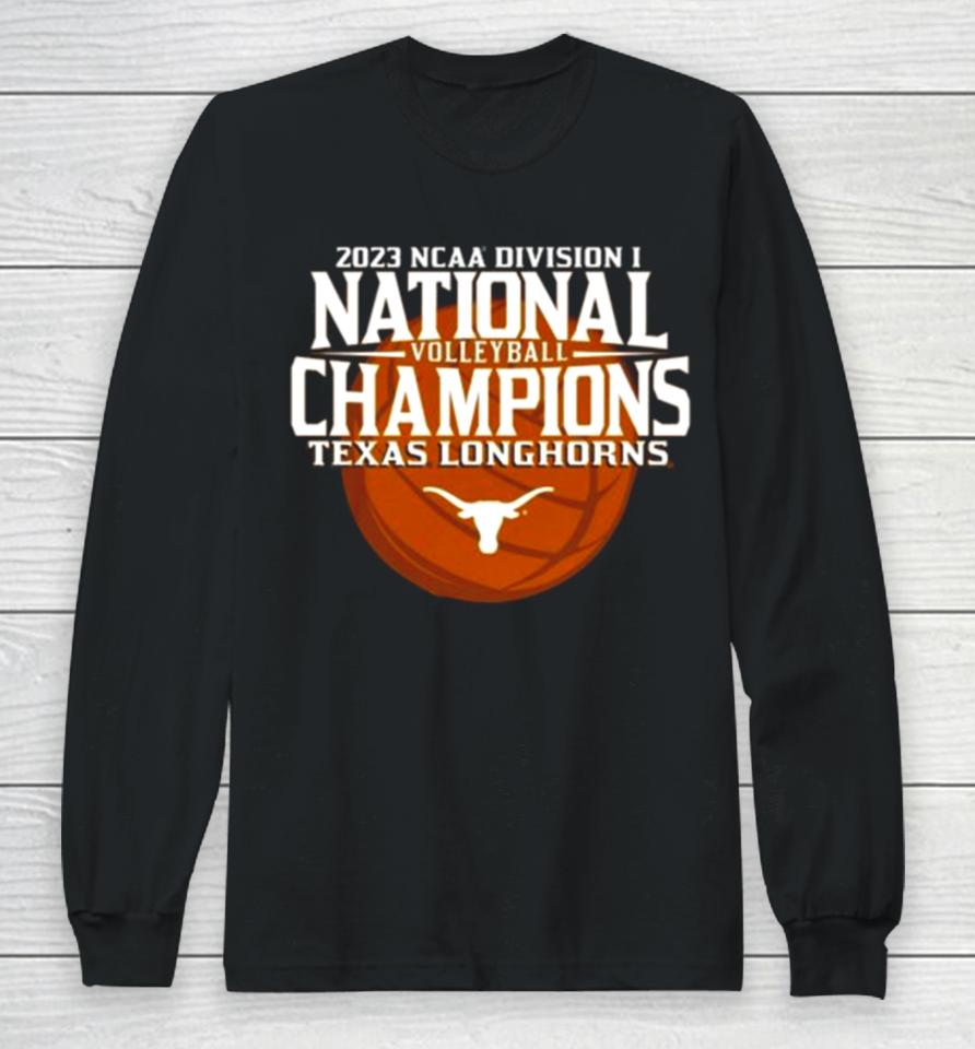 Texas Longhorns 2023 Ncaa Women’s Volleyball National Champions Long Sleeve T-Shirt