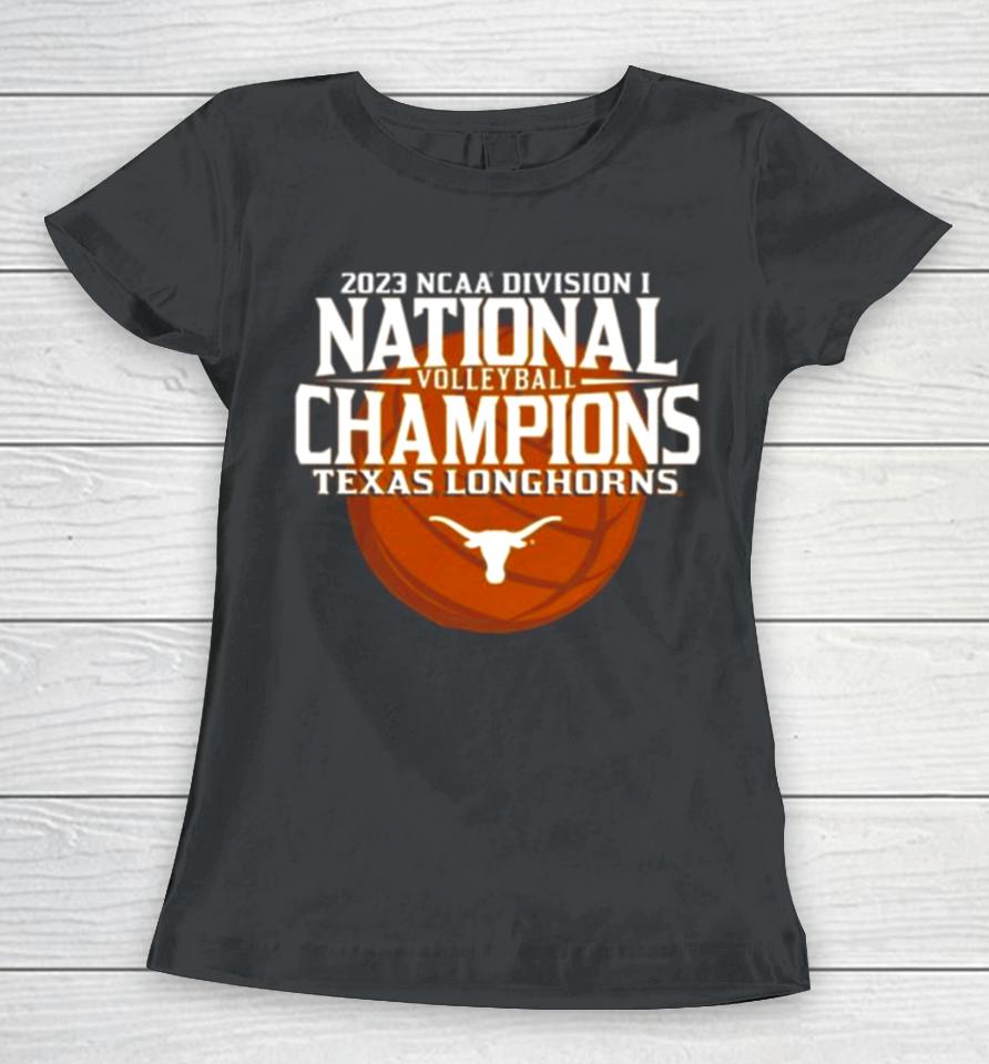 Texas Longhorns 2023 Ncaa Women’s Volleyball National Champions Women T-Shirt