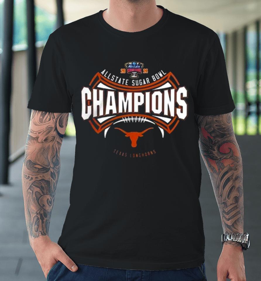 Texas Longhorns 2024 Allstate Sugar Bowl Champions Cfb Playoff Premium T-Shirt