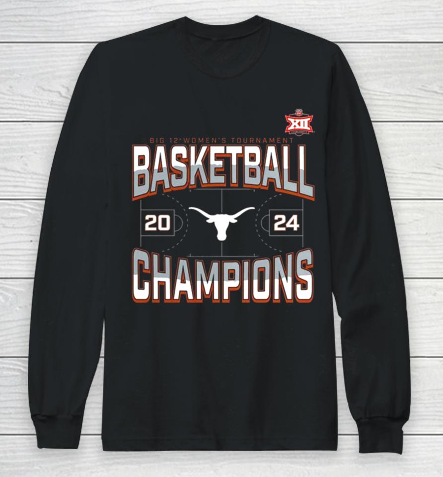 Texas Longhorns 2024 Big 12 Women’s Basketball Conference Tournament Champions Three Pointer Long Sleeve T-Shirt