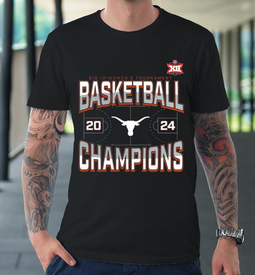 Texas Longhorns 2024 Big 12 Women’s Basketball Conference Tournament Champions Three Pointer Premium T-Shirt