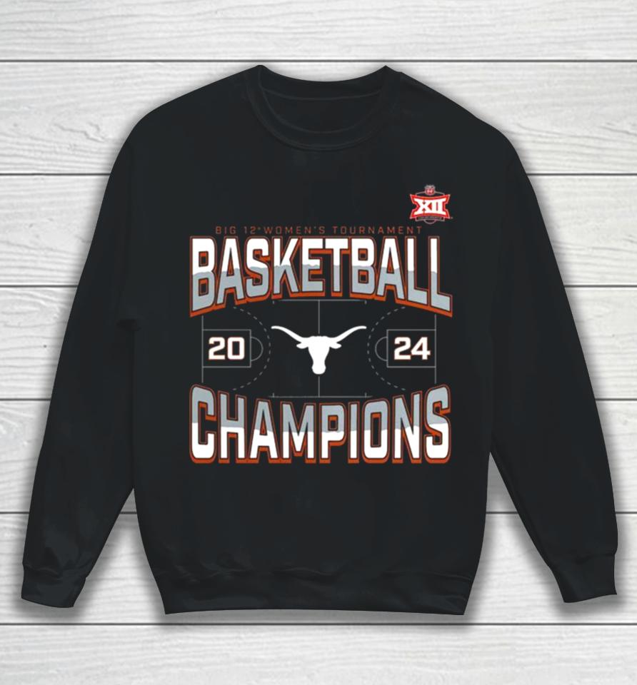 Texas Longhorns 2024 Big 12 Women’s Basketball Conference Tournament Champions Three Pointer Sweatshirt