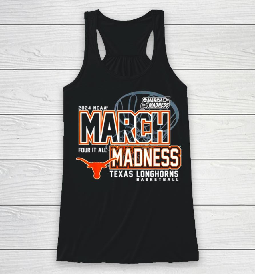 Texas Longhorns 2024 Ncaa Basketball March Madness Four It All Racerback Tank