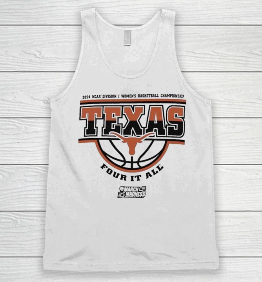 Texas Longhorns 2024 Ncaa Division I Women’s Basketball Championship Four It All Unisex Tank Top