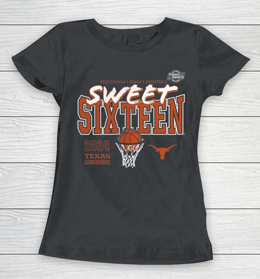 Texas Longhorns 2024 Ncaa Women’s Basketball Tournament March Madness Sweet 16 Women T-Shirt