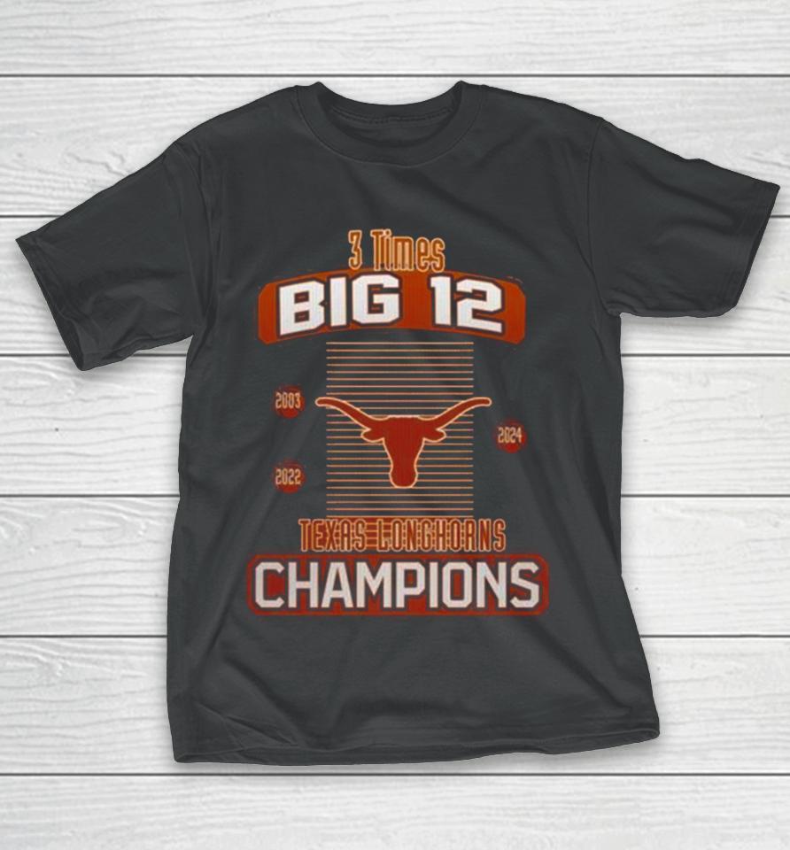 Texas Longhorns 2024 Women’s Basketball 3 Times Big 12 Champions T-Shirt