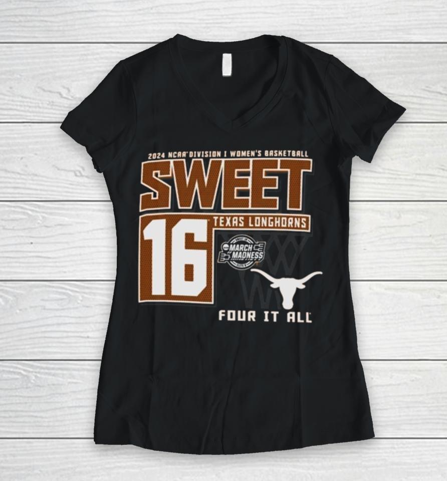 Texas Longhorns Sweet 16 Di Women’s Basketball Four It All 2024 Women V-Neck T-Shirt