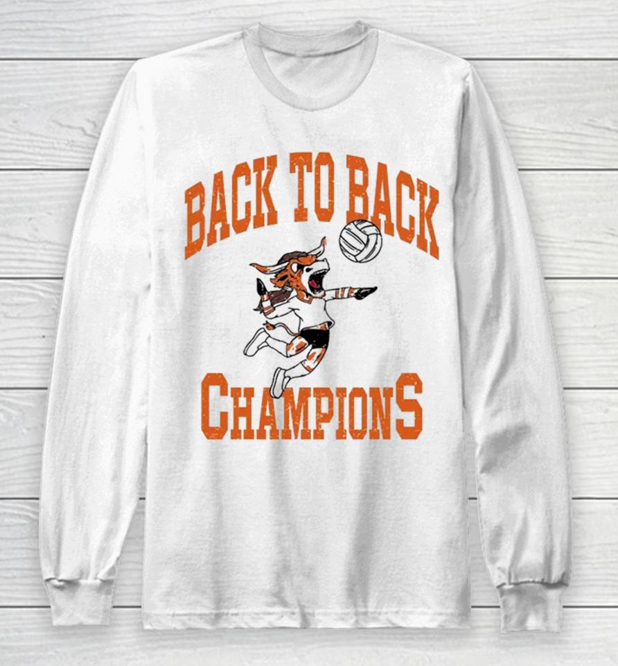 Texas Longhorns Volleyball Back To Back Champions Long Sleeve T-Shirt