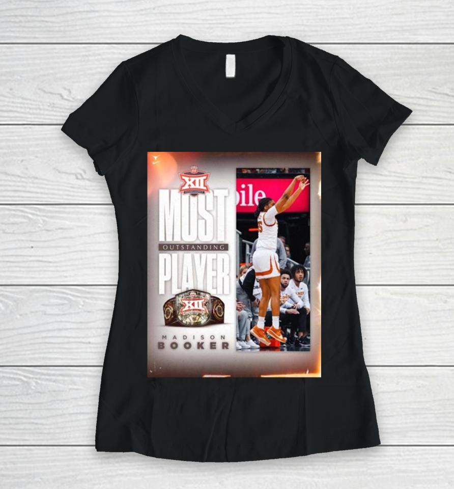 Texas Longhorns Women’s Basketball Madison Booker Is The Second Freshman To Win Most Outstanding Player 2024 Big 12 Conference Women V-Neck T-Shirt