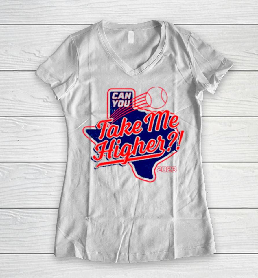Texas Rangers Can You Take Me Higher Women V-Neck T-Shirt