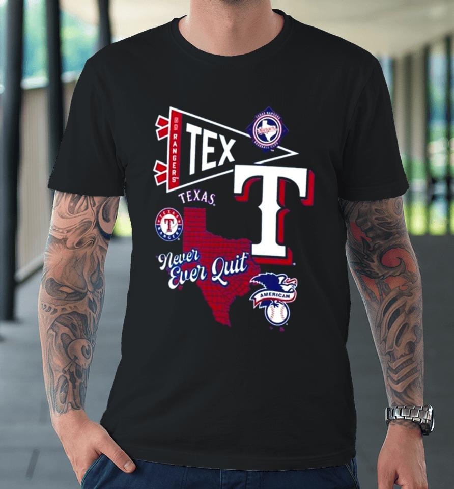 Texas Rangers Split Zone Never Ever Quit Premium T-Shirt