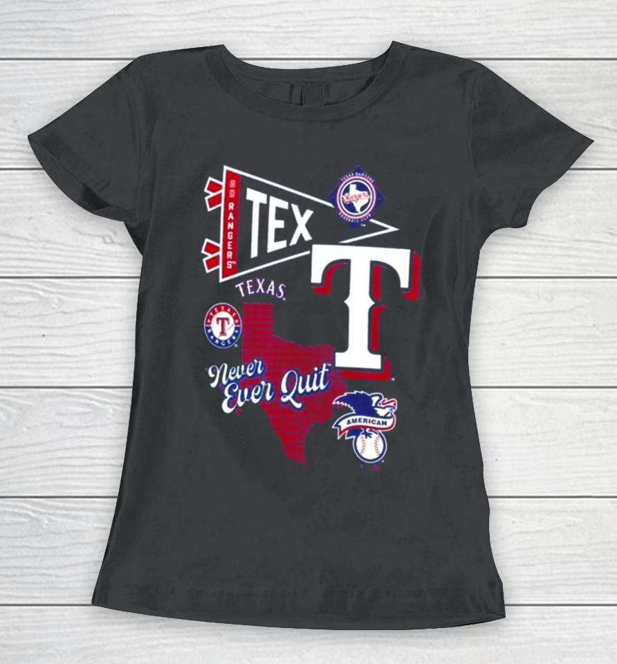Texas Rangers Split Zone Never Ever Quit Women T-Shirt