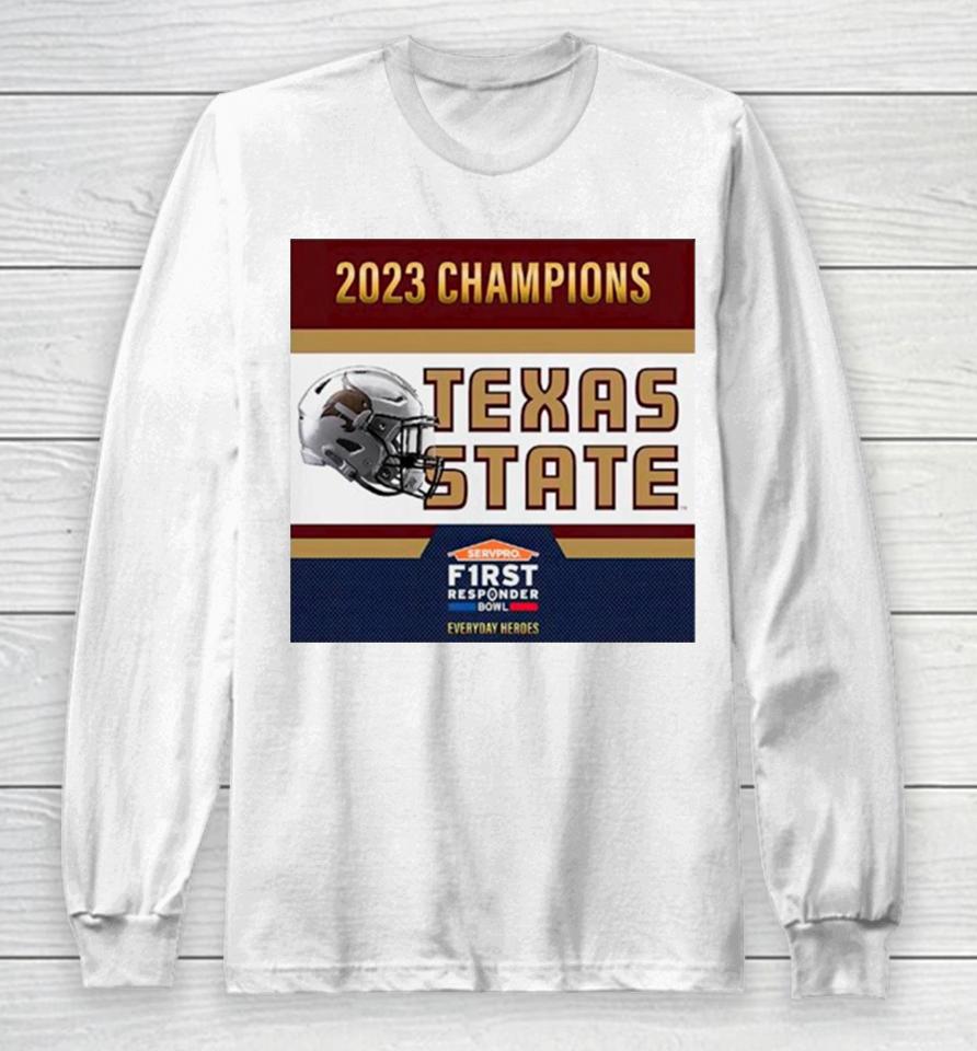 Texas State Bobcats Football Are 2023 First Responder Bowl Champions Long Sleeve T-Shirt