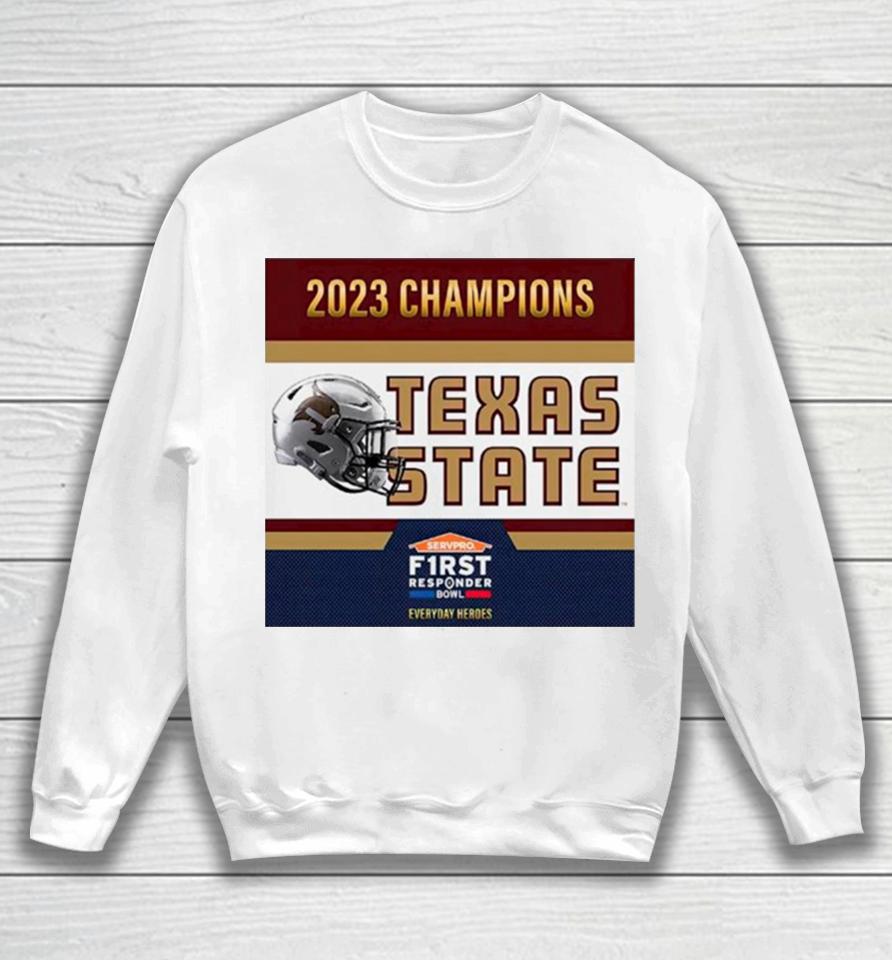 Texas State Bobcats Football Are 2023 First Responder Bowl Champions Sweatshirt