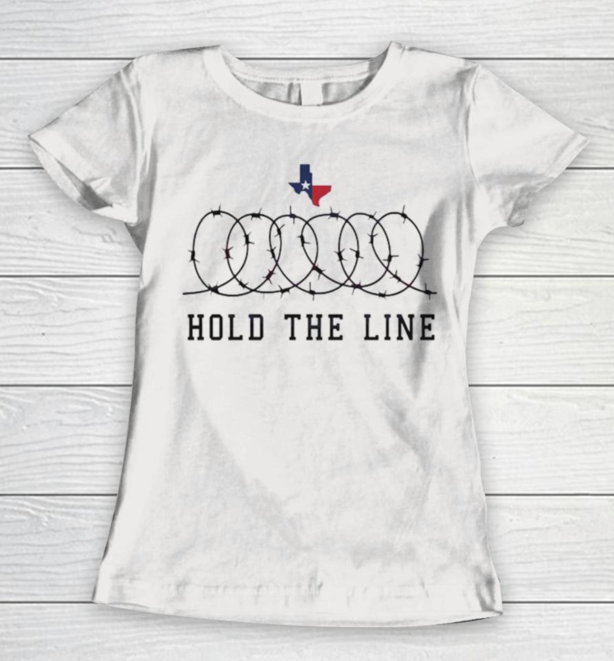 Texas Support Hold The Line 2024 Women T-Shirt