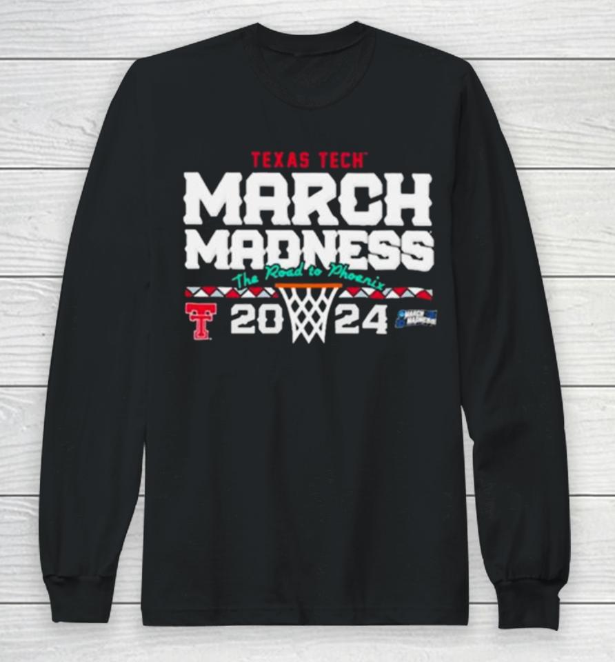 Texas Tech Basketball 2024 March Madness Ncaa Tournament Long Sleeve T-Shirt