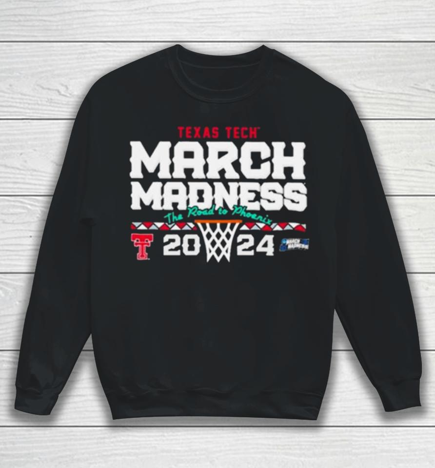Texas Tech Basketball 2024 March Madness Ncaa Tournament Sweatshirt