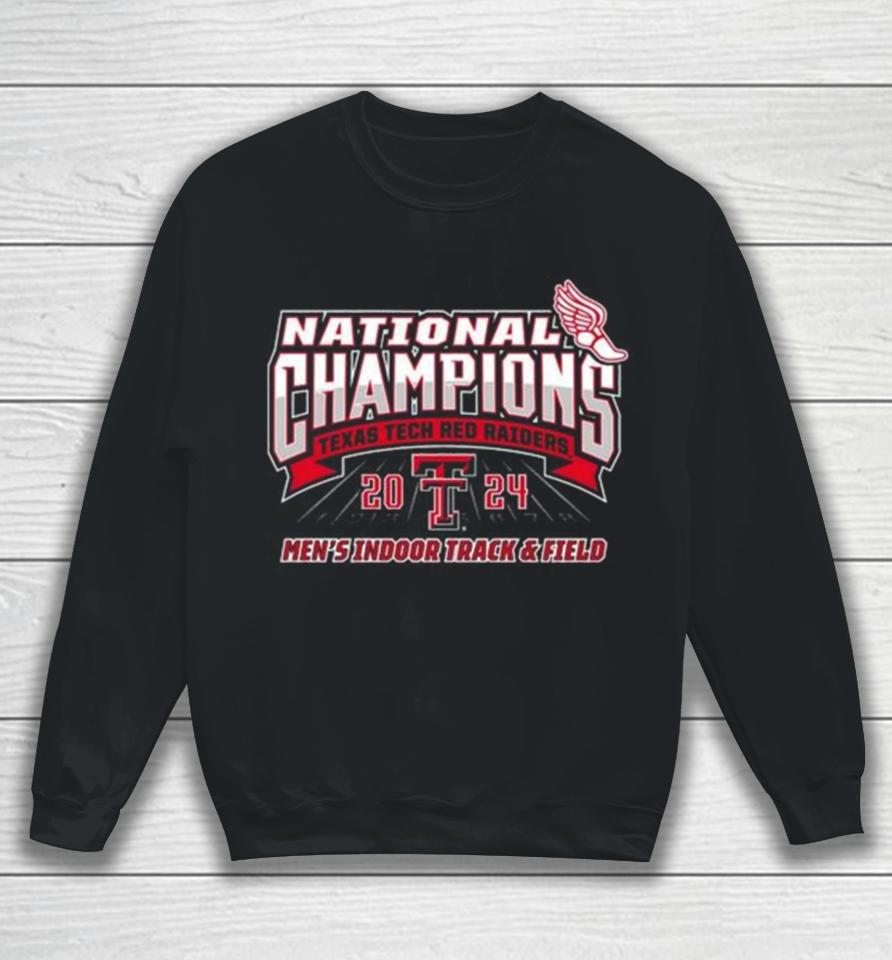 Texas Tech Red Raiders 2024 National Champions Men’s Indoor Track &Amp; Field Sweatshirt