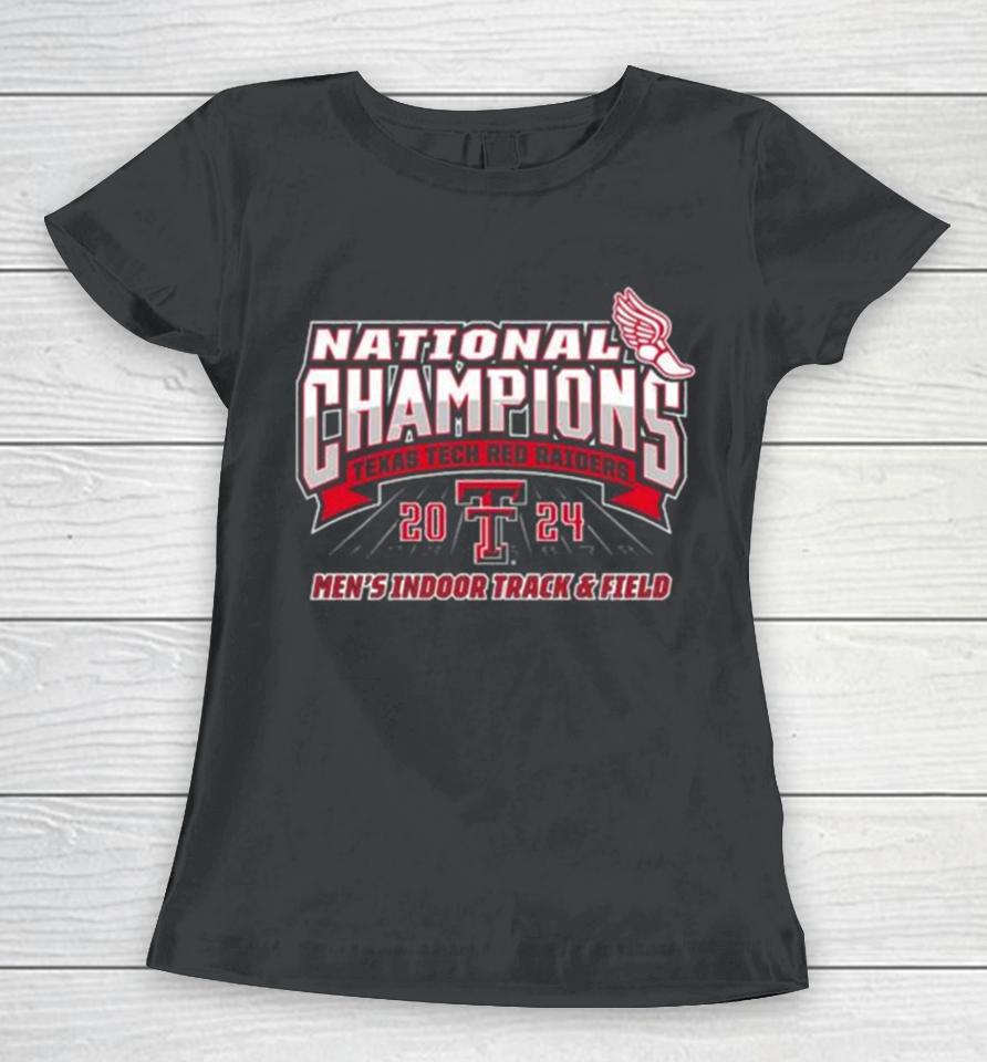 Texas Tech Red Raiders 2024 National Champions Men’s Indoor Track &Amp; Field Women T-Shirt