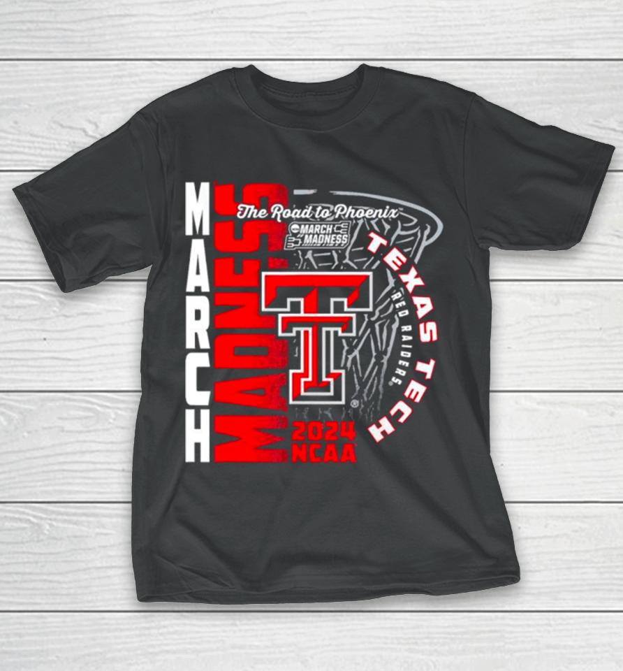 Texas Tech Red Raiders 2024 Ncaa Basketball The Road To Phoenix March Madness T-Shirt