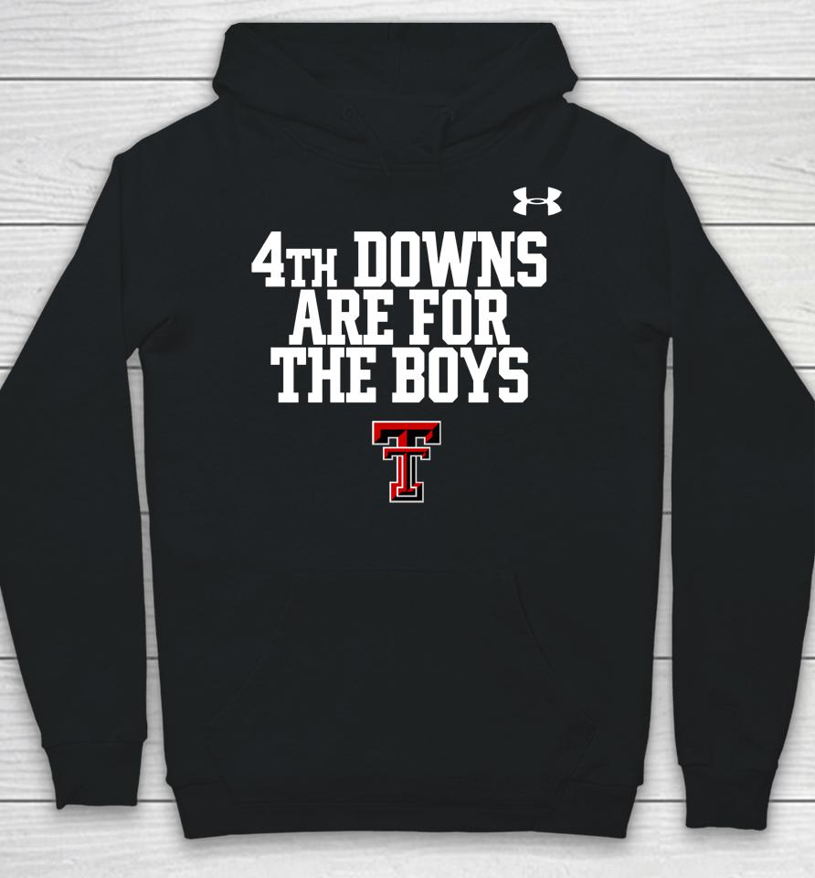Texas Tech Wreckem 4Th Downs Are For The Boys Hoodie