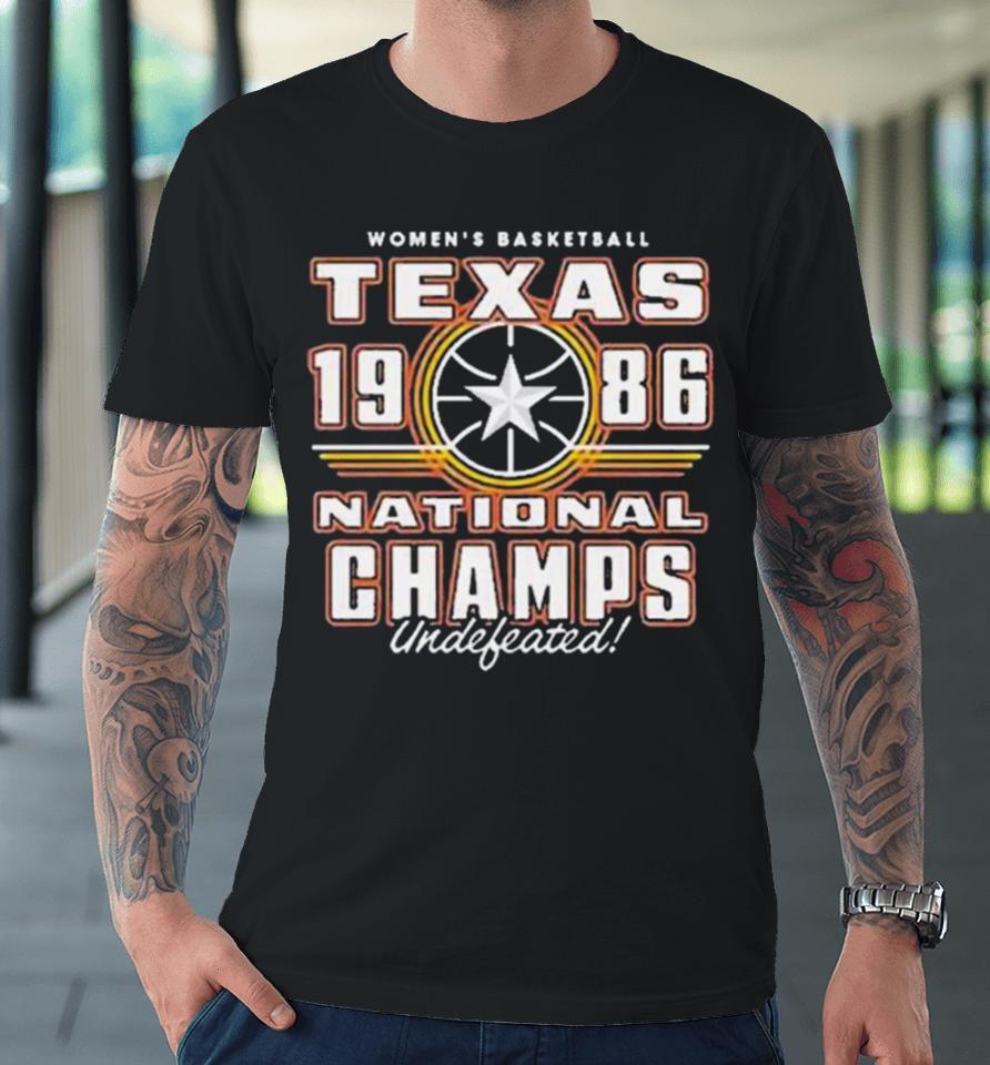 Texas Women’s Basketball 1986 National Champs Premium T-Shirt