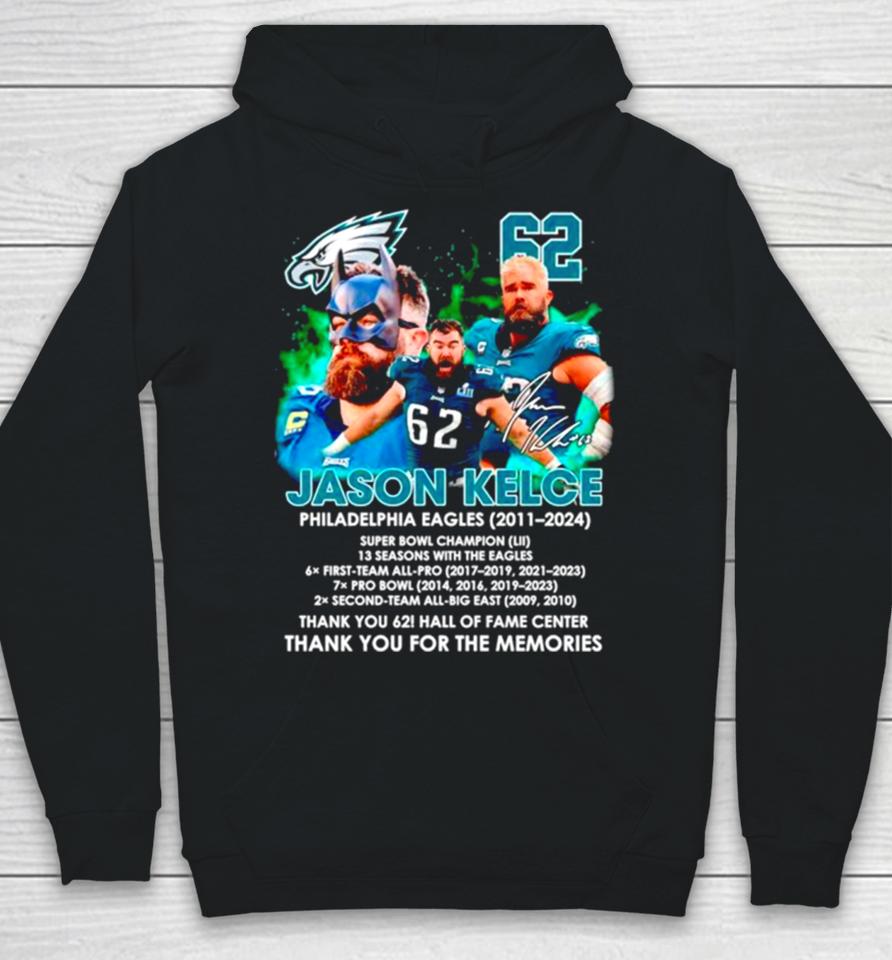 Thank You 62 Jason Kelce Philadelphia Eagles 2011 2024 Thank You For The Memories Signature Hoodie