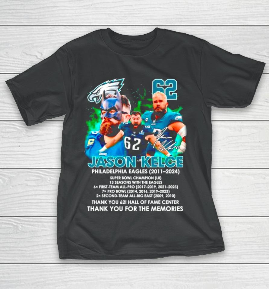 Thank You 62 Jason Kelce Philadelphia Eagles 2011 2024 Thank You For The Memories Signature T-Shirt