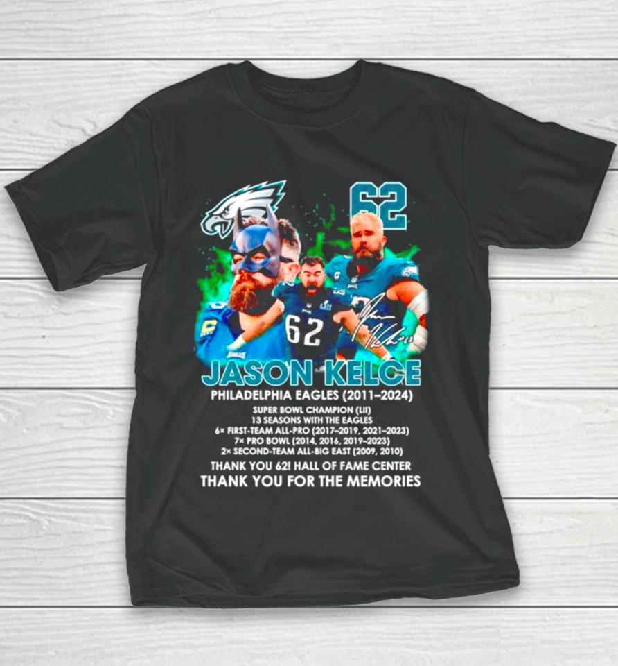 Thank You 62 Jason Kelce Philadelphia Eagles 2011 2024 Thank You For The Memories Signature Youth T-Shirt