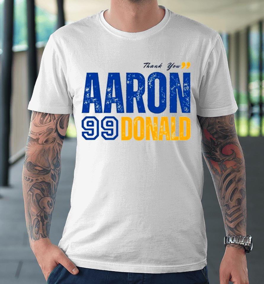 Thank You, Aaron 99 Donald Los Angeles Rams Player Premium T-Shirt