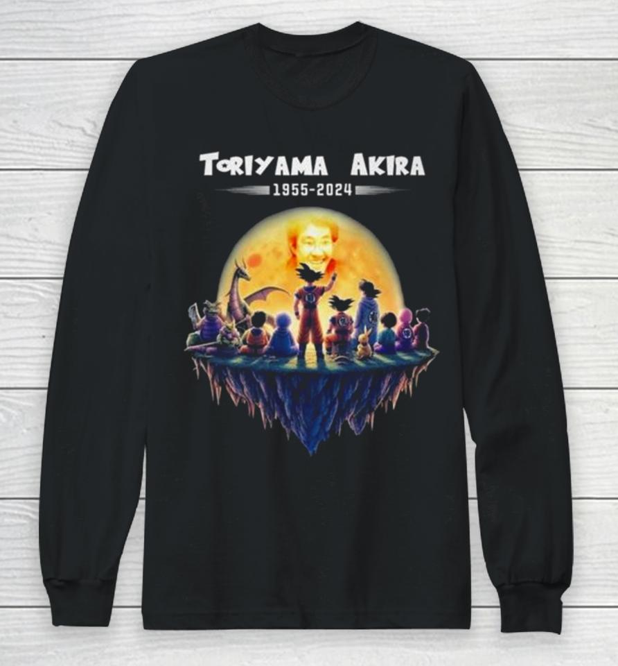Thank You Akira Toriyama Dragon Balls Fan Forever 1955 2024 Long Sleeve T-Shirt