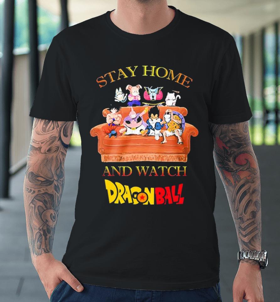 Thank You Akira Toriyama Stay Home And Watch Dragon Ball Premium T-Shirt