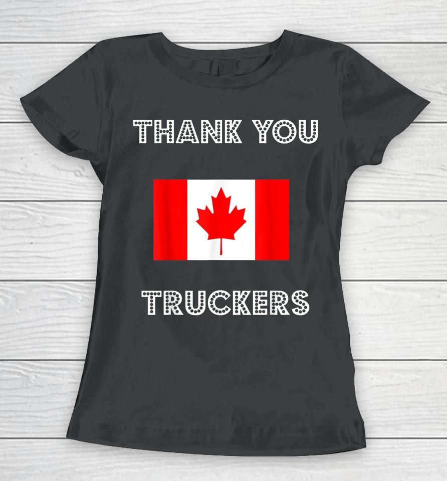 Thank You Canada Truckers Freedom Convoy 22 Truck Support Women T-Shirt