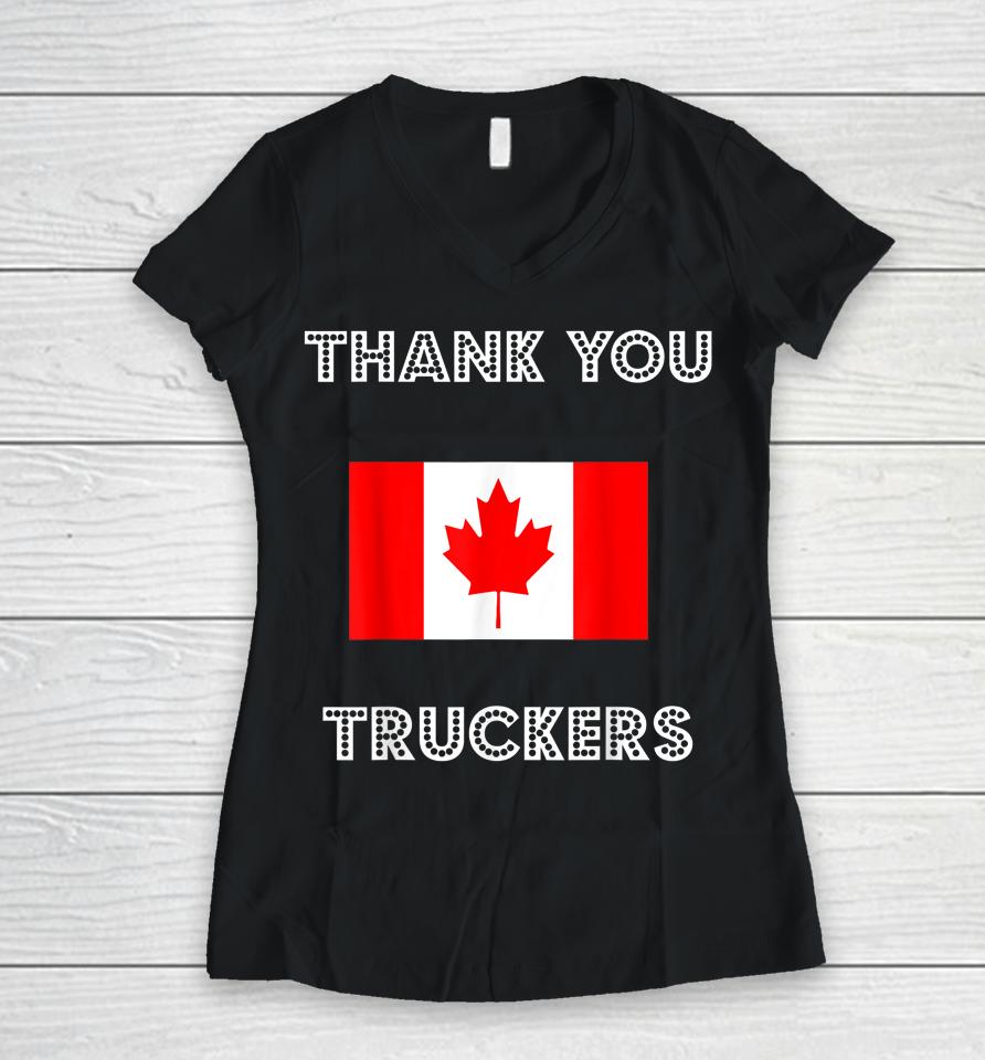 Thank You Canada Truckers Freedom Convoy 22 Truck Support Women V-Neck T-Shirt