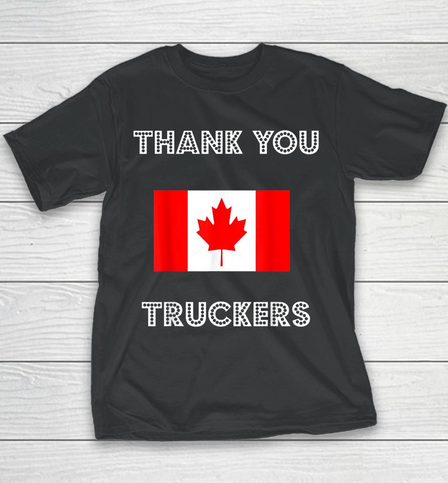 Thank You Canada Truckers Freedom Convoy 22 Truck Support Youth T-Shirt