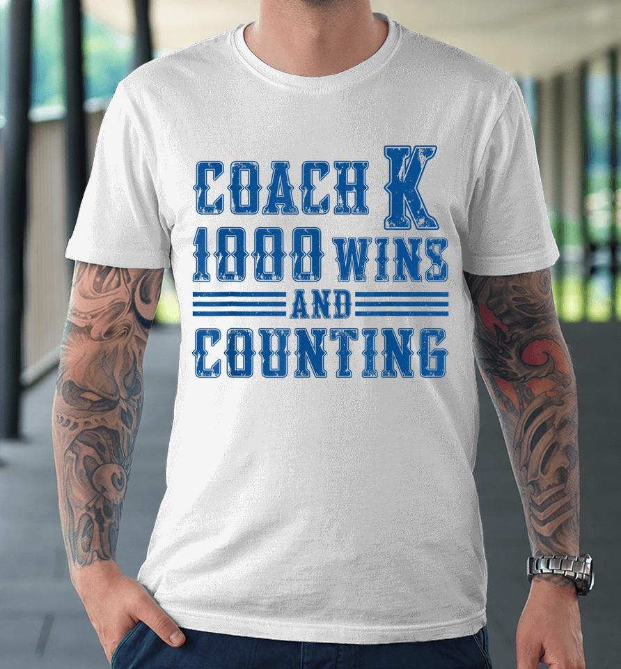 Thank You Coach K 1000 Wins And Counting Premium T-Shirt