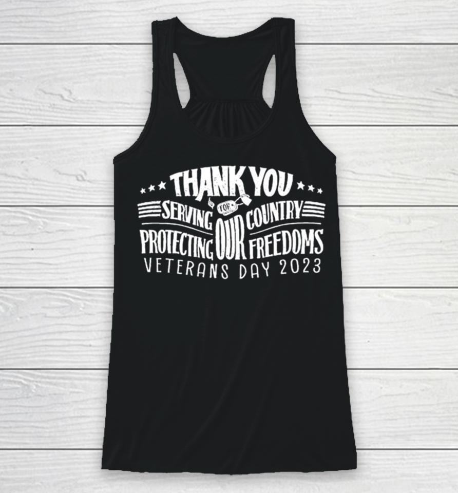 Thank You For Serving Our Country Protecting Our Freedoms Veterans Day 2023 Racerback Tank