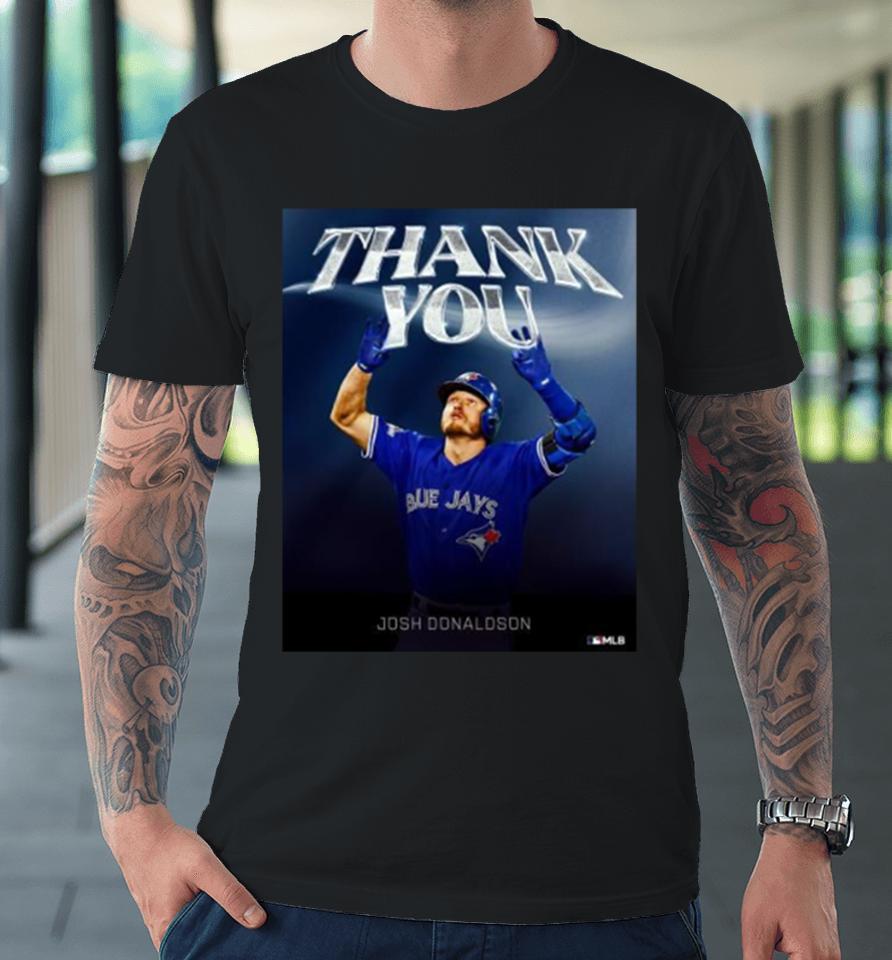 Thank You Josh Donaldson Toronto Blue Jays Poster Premium T-Shirt