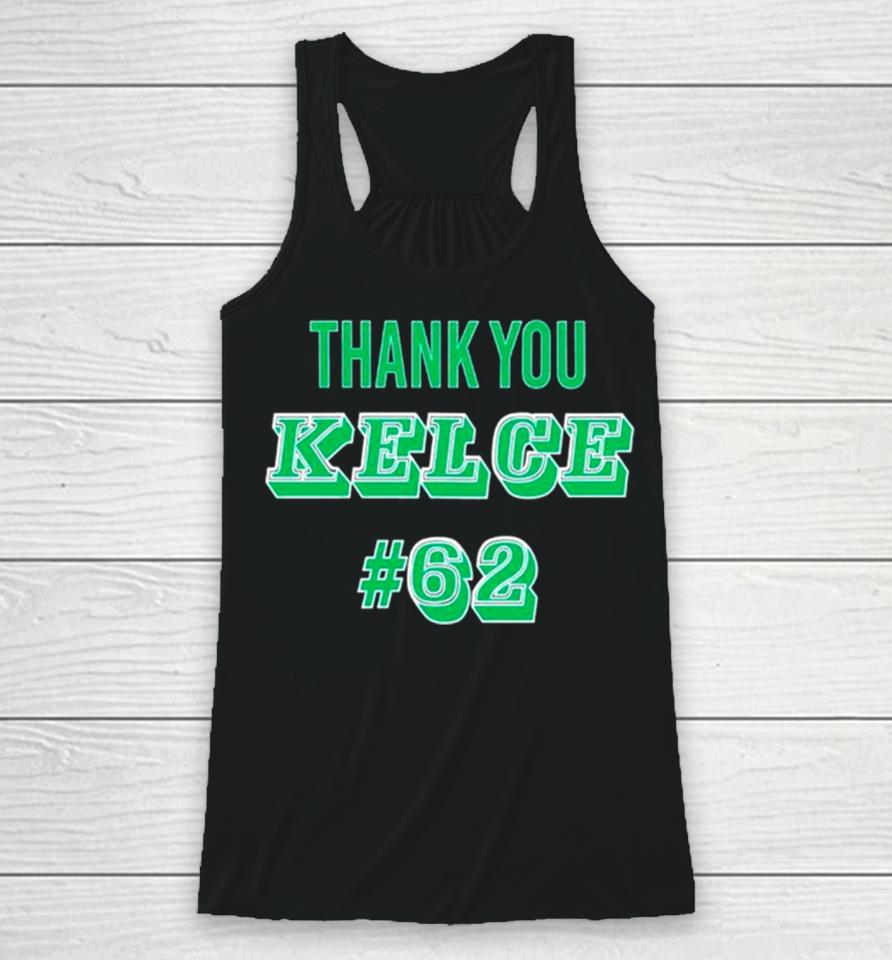 Thank You Kelce 62 Philadelphia Eagles Football Player Racerback Tank