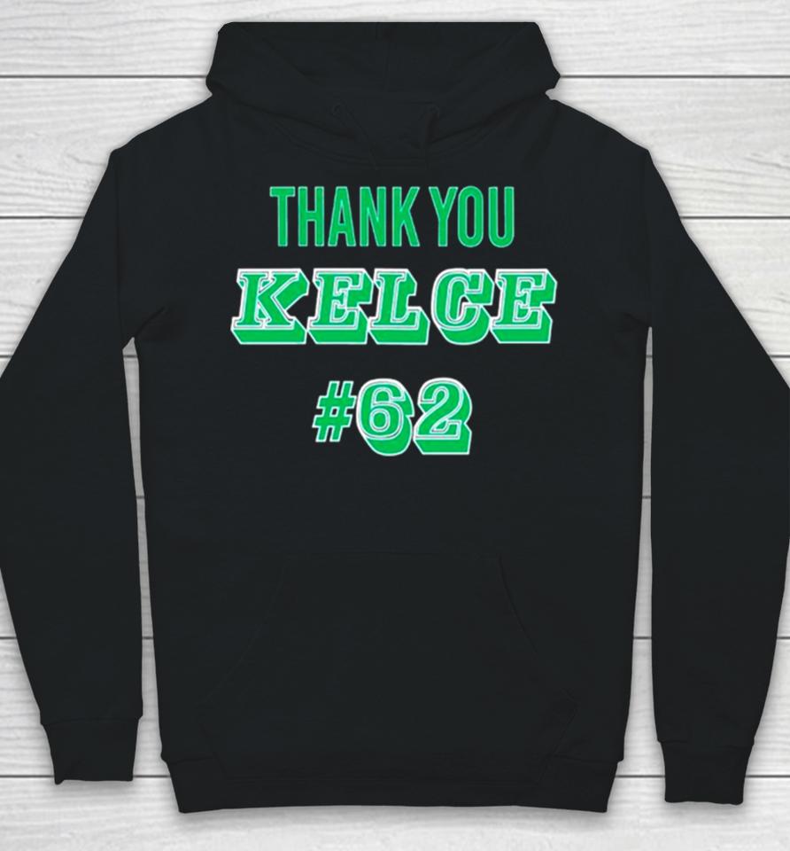 Thank You Kelce 62 Philadelphia Eagles Football Player Hoodie