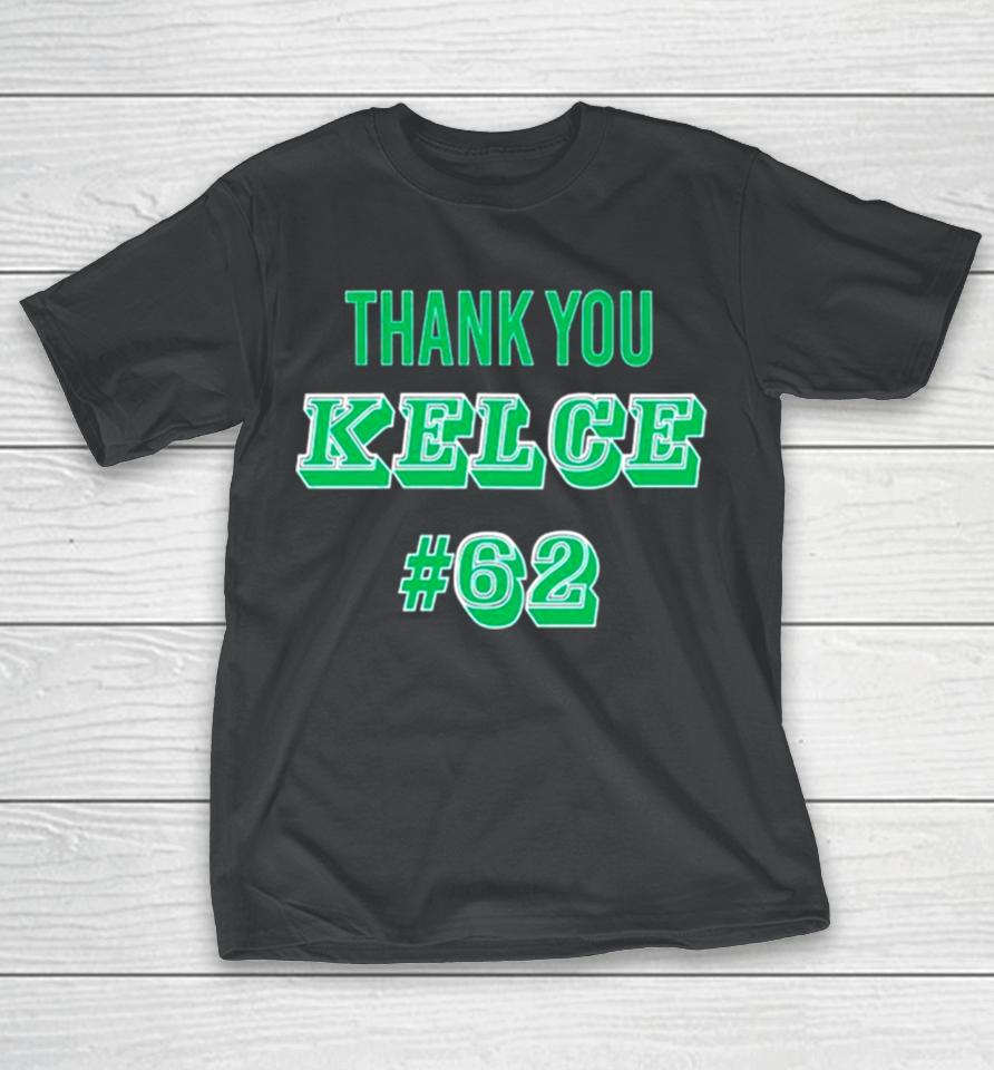 Thank You Kelce 62 Philadelphia Eagles Football Player T-Shirt