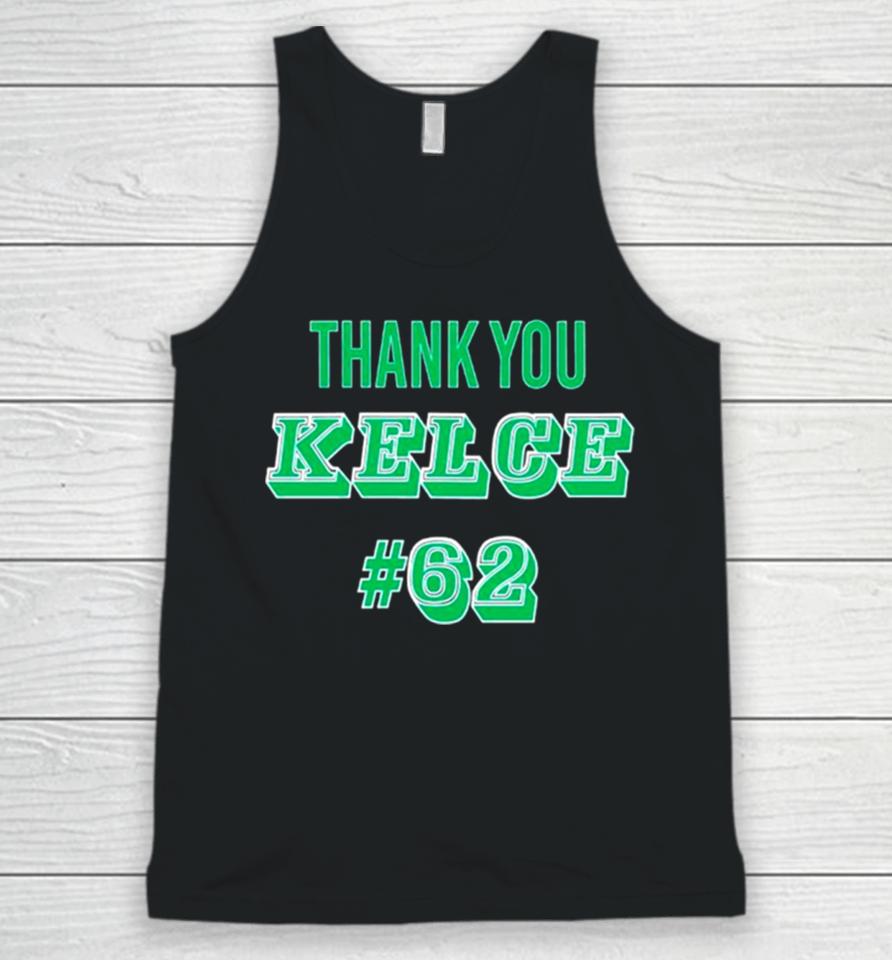 Thank You Kelce 62 Philadelphia Eagles Football Player Unisex Tank Top