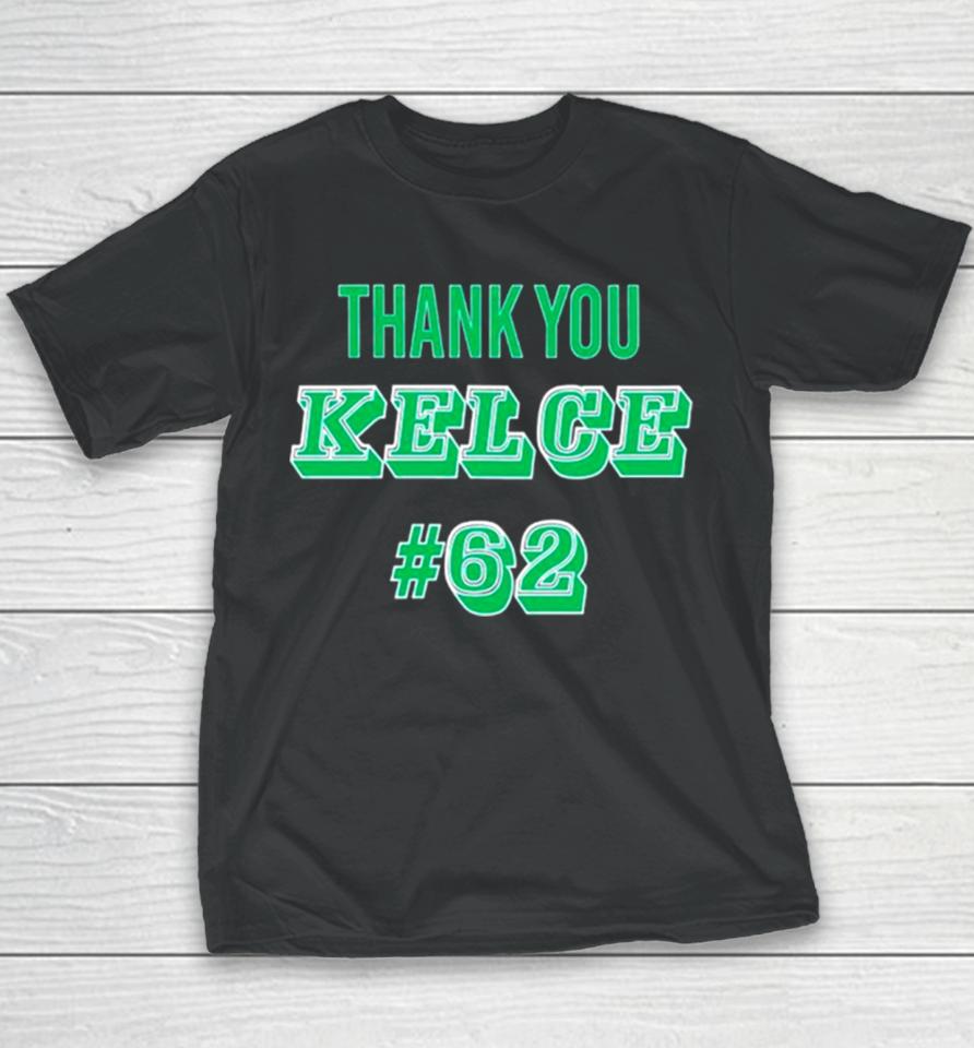 Thank You Kelce 62 Philadelphia Eagles Football Player Youth T-Shirt