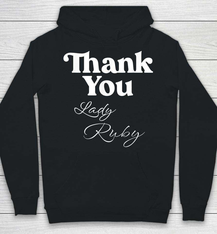 Thank You Lady Ruby Hoodie