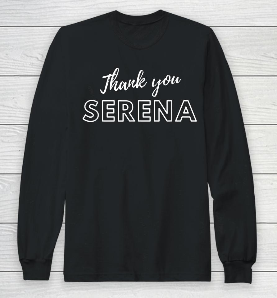 Thank You Serena Long Sleeve T-Shirt