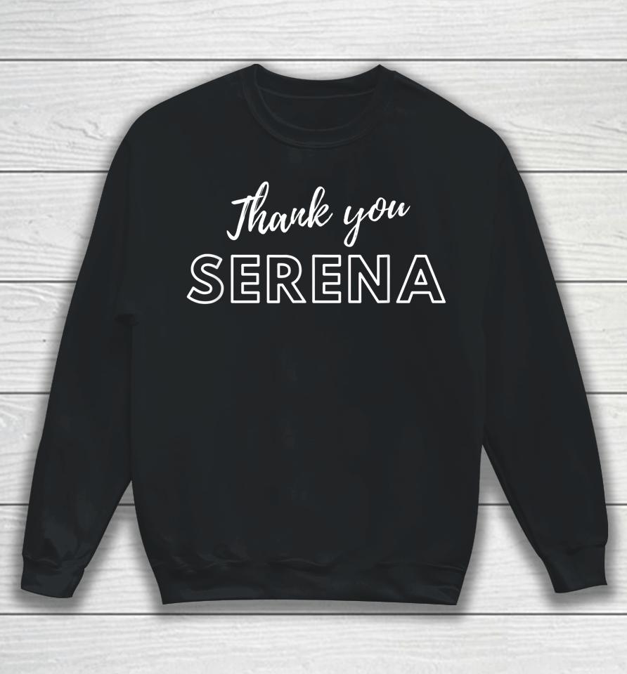 Thank You Serena Sweatshirt