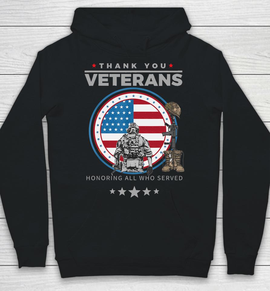 Thank You Veterans Honoring Those Who Served Pride Patriotic Hoodie