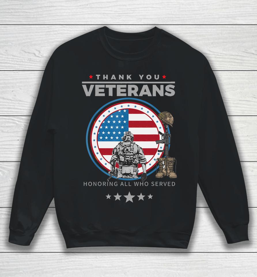 Thank You Veterans Honoring Those Who Served Pride Patriotic Sweatshirt